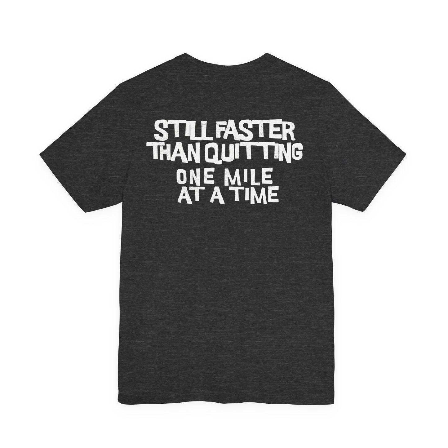 Still Faster Than Quitting | Funny Slow Runner Shirt | Turtle Graphic Tee | Marathon Training Gift