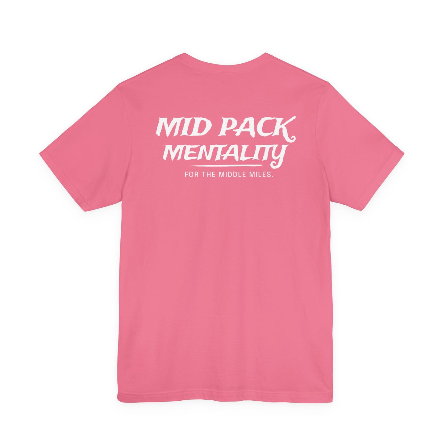 Mid Pack Mentality | Runner Motivation Tee | Marathon Training Shirt | Unisex Distance Runner Apparel