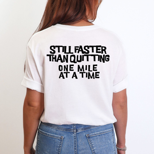 Still Faster Than Quitting | Funny Slow Runner Shirt | Turtle Graphic Tee | Marathon Training Gift